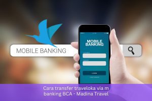 Cara Transfer Traveloka via M Banking BCA