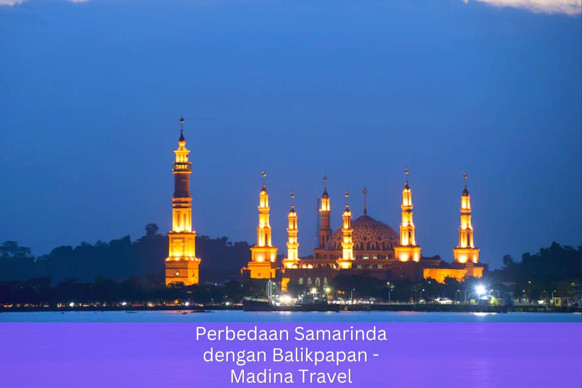 Perbedaan Samarinda dan Balikpapan